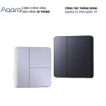 Công tắc Aqara Z1 Pro Smart Wall Switch – Bản Quốc Tế