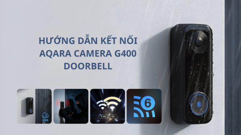 Hướng dẫn kết nối và sử dụng chuông cửa Aqara G400